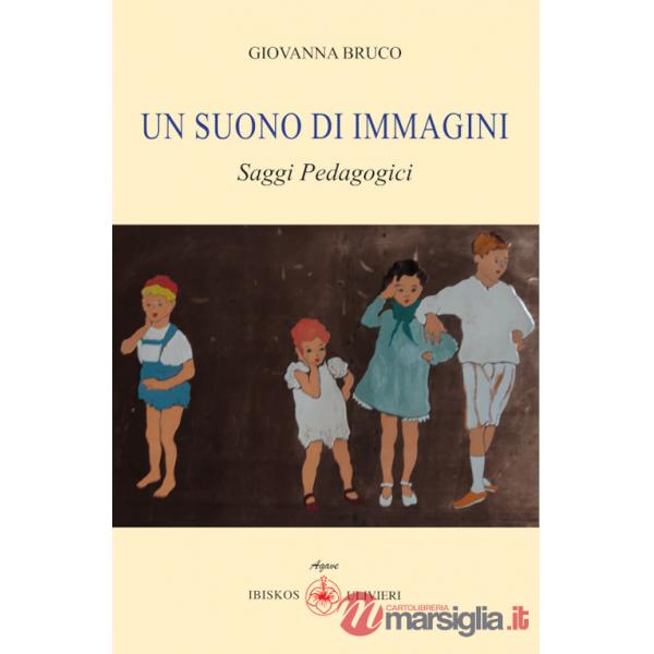 Suono di immagini. Saggi pedagogici (Un)