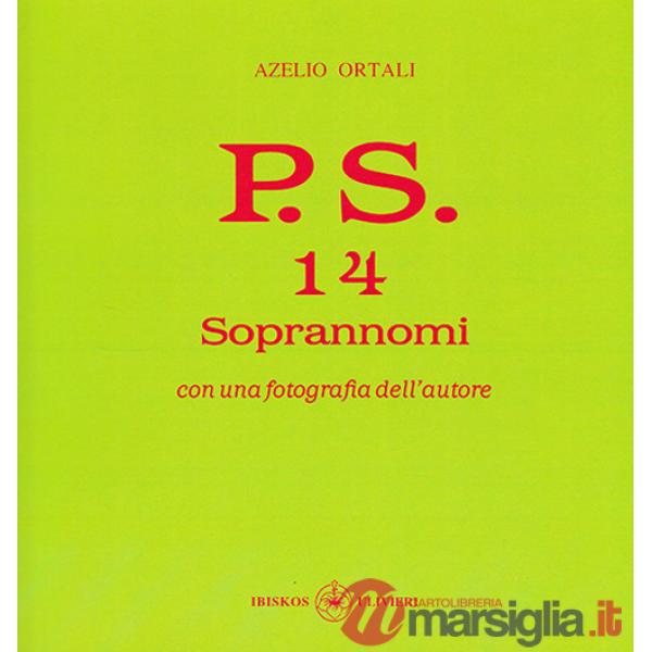 P.S. Con una fotografia dell'autore. Vol. 14: Soprannomi