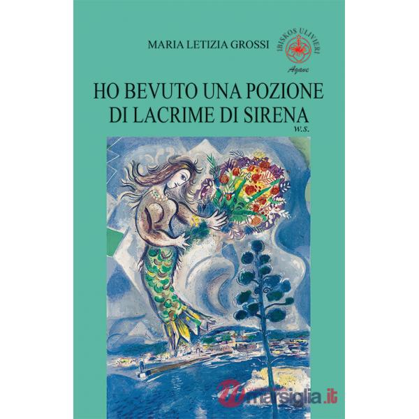 Ho bevuto una pozione di lacrime di sirena. W. S.