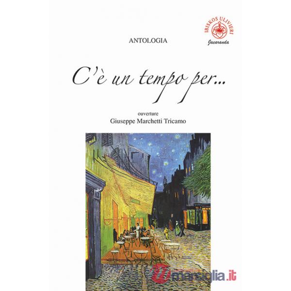 C'è un tempo per... ouverture Giuseppe Marchetti Tricamo
