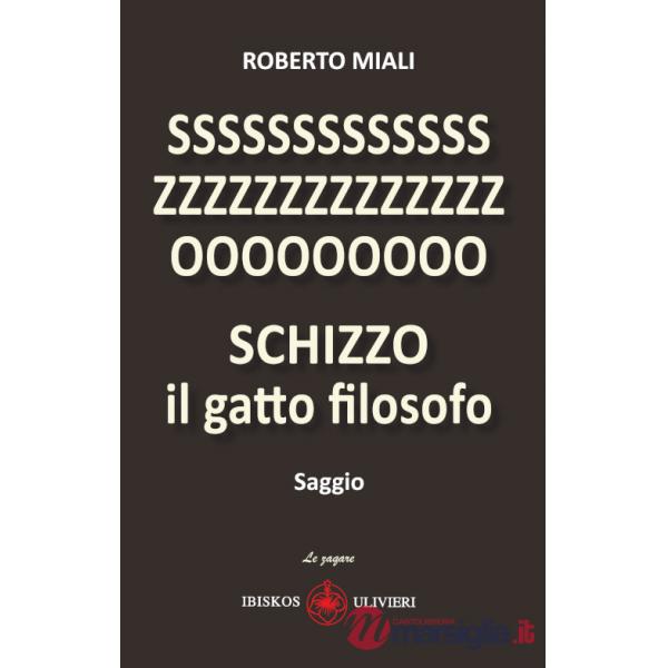 Schizzo il gatto filosofo. Ediz. illustrata