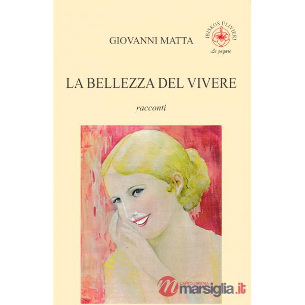 Bellezza del vivere (La)