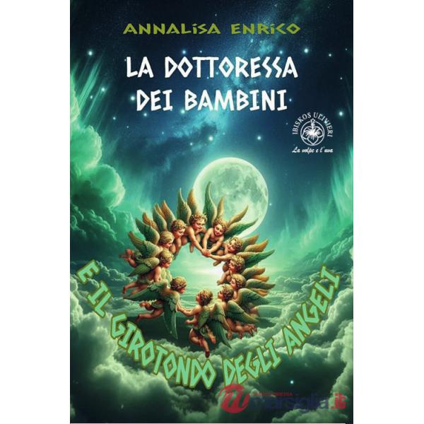 Dottoressa dei bambini e il girotondo degli angeli (La)