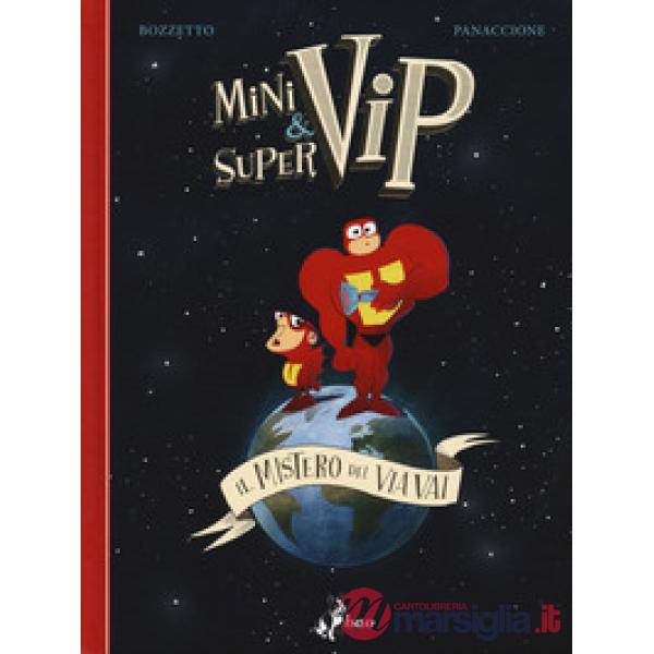 Minivip & Supervip. Il mistero del via vai