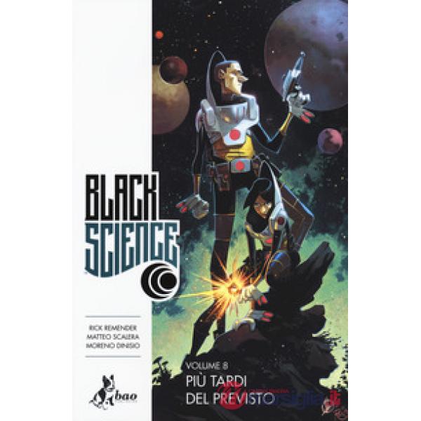 Black science. Vol. 8: Più tardi del previsto