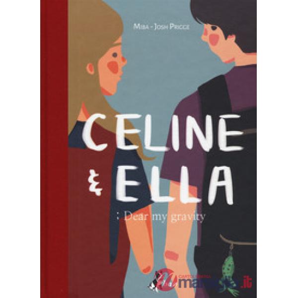 Celine & Ella Dear my gravity