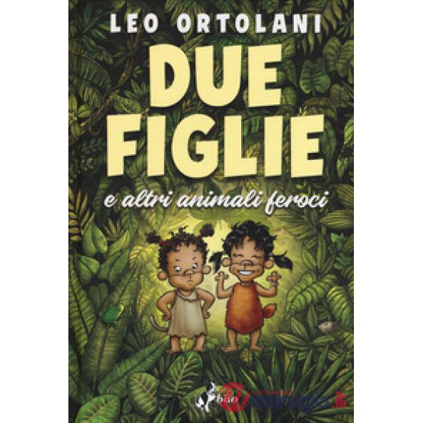 Due figlie e altri animali feroci