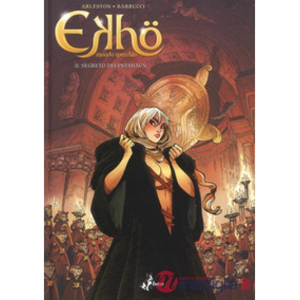 Ekhö. Mondo specchio. Il segreto dei Preshaun