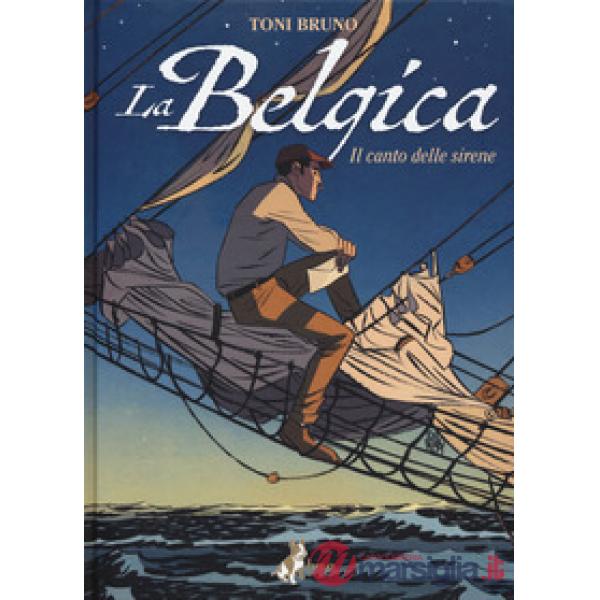 Belgica (La). Vol. 1: Il canto delle sirene