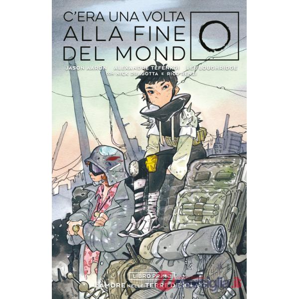 C'era una volta la fine del mondo. Ediz. variant. (Titolo venduto esclusivamente nelle fumetterie). Vol. 1