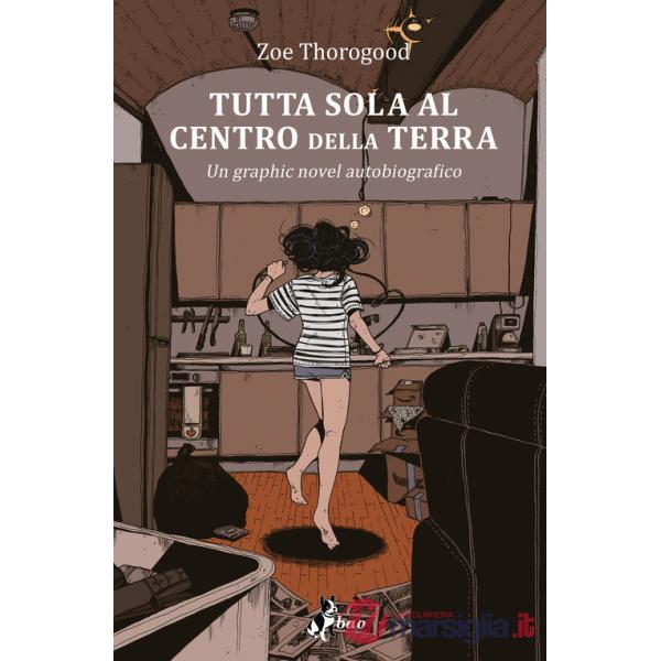 Tutta sola al centro della terra