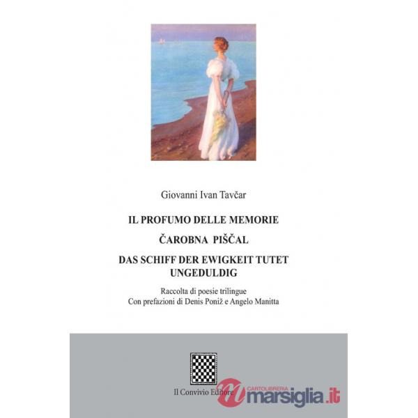 Profumo delle memorie. Ediz. italiana, tedesca e slovena (Il)