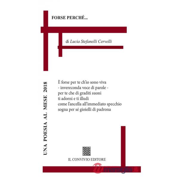 Forse perché...