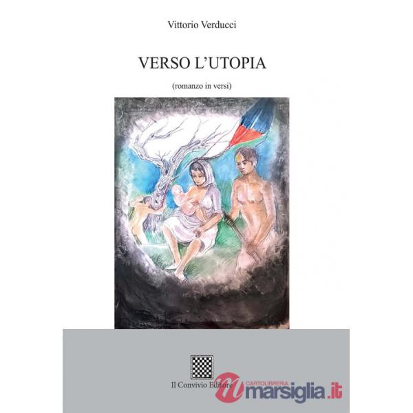 Verso l'utopia (romanzo in versi)