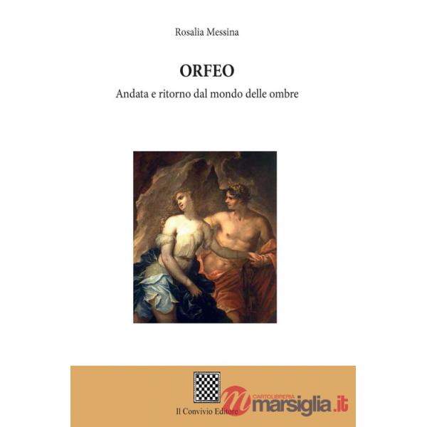 Orfeo. Andata e ritorno dal mondo delle ombre