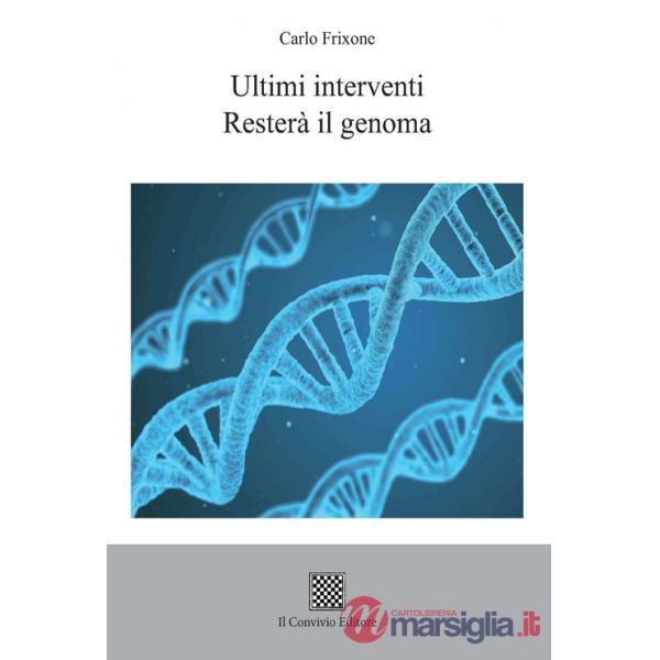 Ultimi interventi. Resterà il genoma