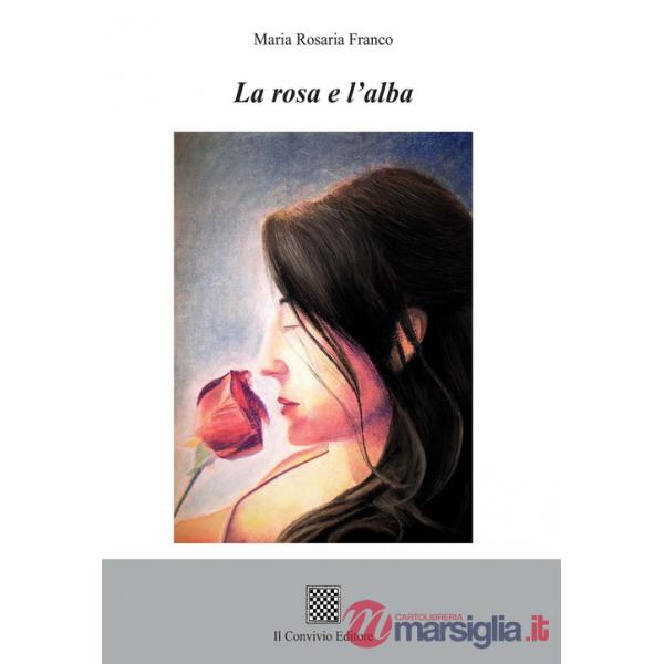 Rosa e l'alba (La)