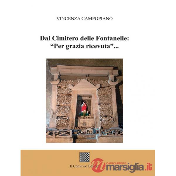 Dal Cimitero delle Fontanelle: «Per grazia ricevuta»...