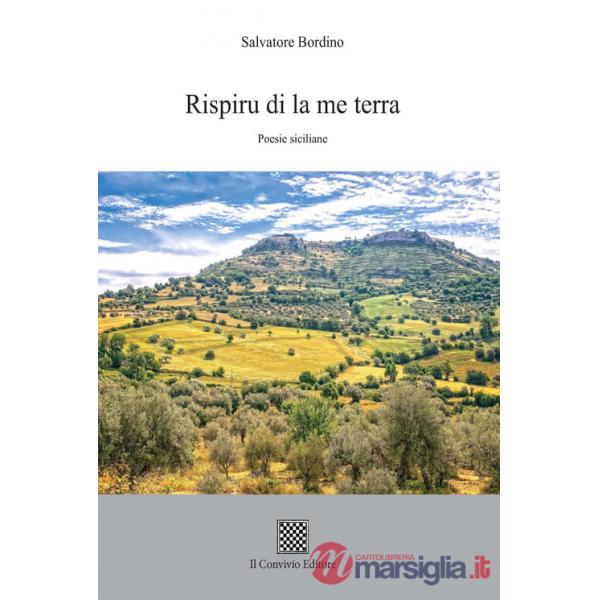 Rispiru di la me terra. Poesie siciliane