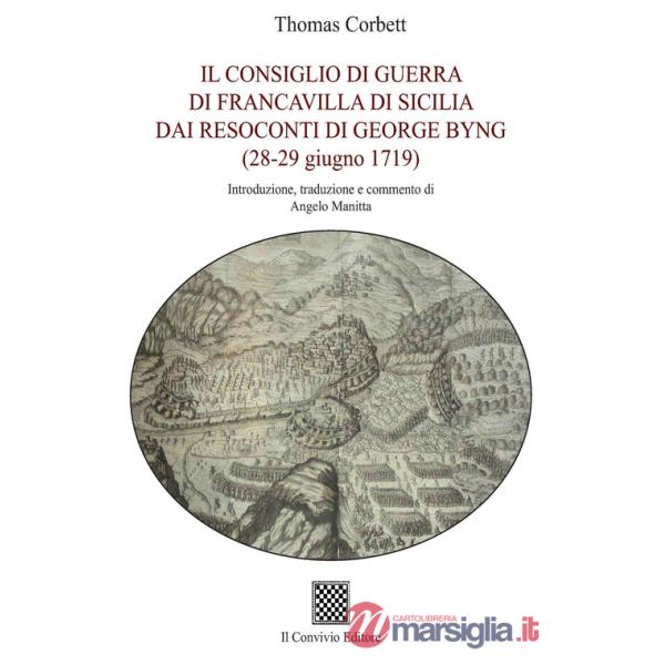 Consiglio di guerra di Francavilla di Sicilia dai resoconti di George Byng (28-29 giugno 1719) (Il)