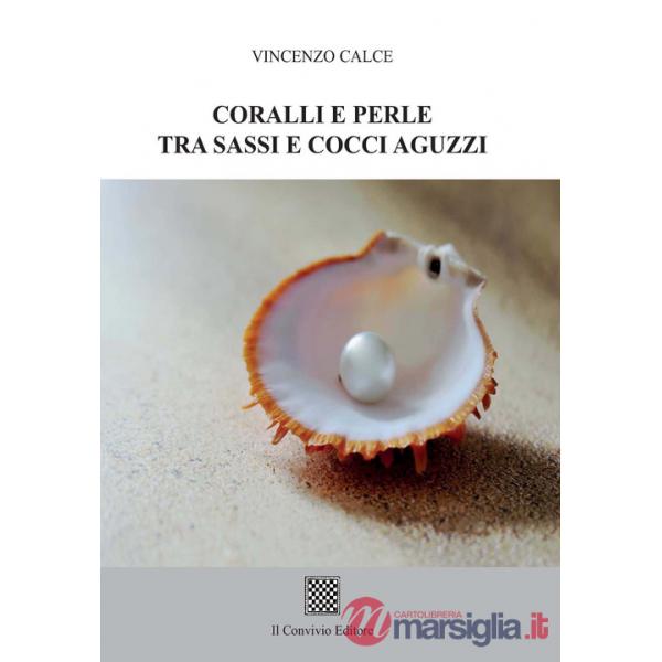 Coralli e perle tra sassi e cocci aguzzi