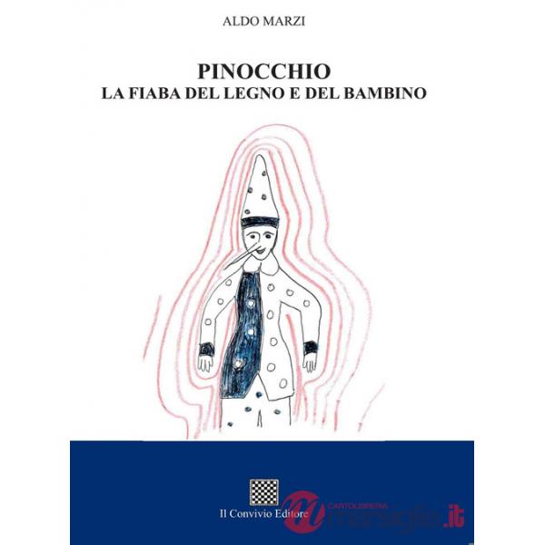 Pinocchio. La fiaba del legno e del bambino