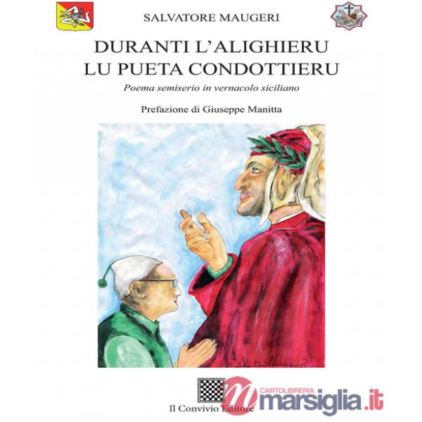 Duranti l'Alighieru lu pueta condottieru. Poema semiserio in vernacolo siciliano