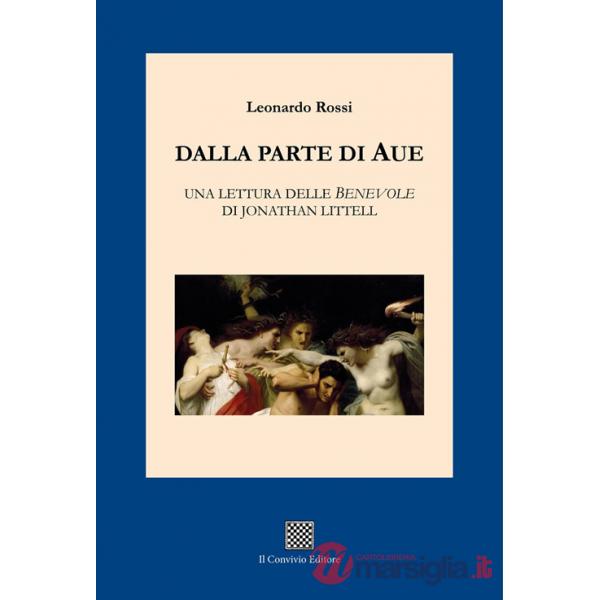 Dalla parte di Aue. Una lettura delle «Benevole» di Jonathan Littell
