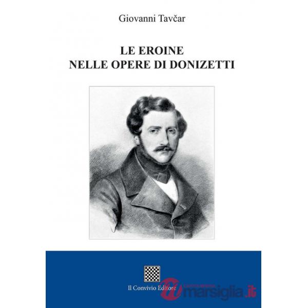 Eroine nelle opere di Donizetti (Le)