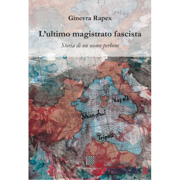 Ultimo magistrato fascista. Storia di un uomo perbene (L')