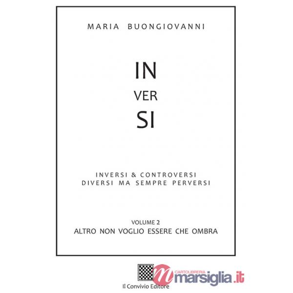 Inversi. Vol. 2: Altro non voglio essere che ombra