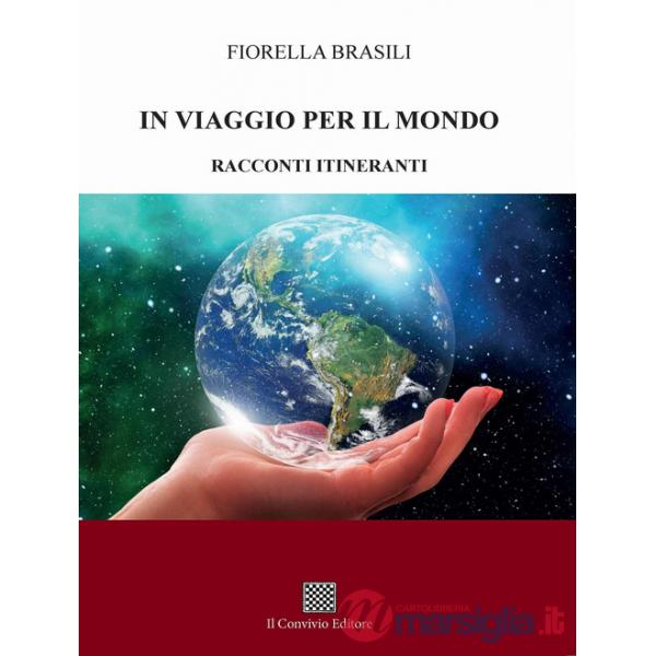 In viaggio per il mondo. Racconti itineranti