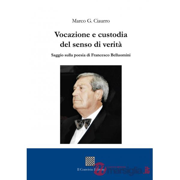 Vocazione e custodia del senso di verità. Saggio sulla poesia di Francesco Belluomini