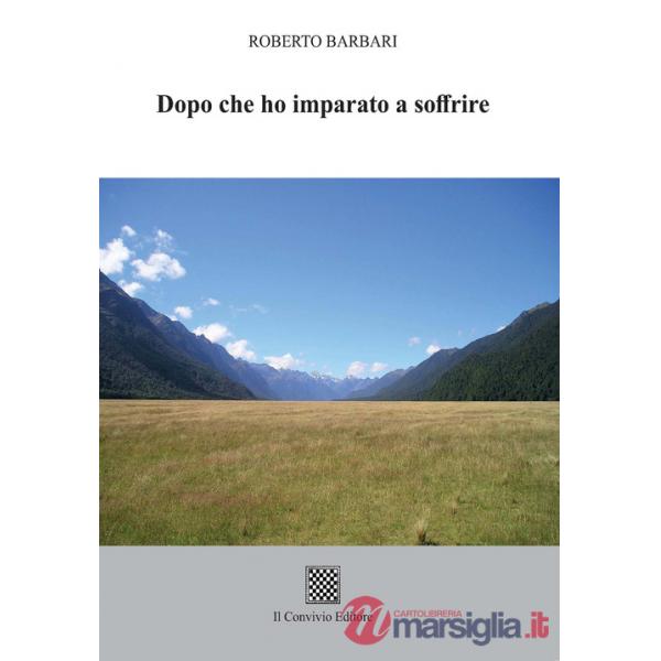 Dopo che ho imparato a soffrire