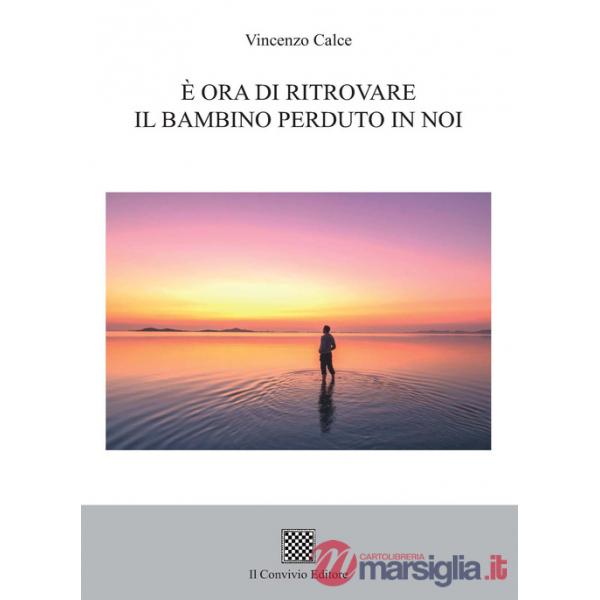 È ora di ritrovare il bambino perduto in noi