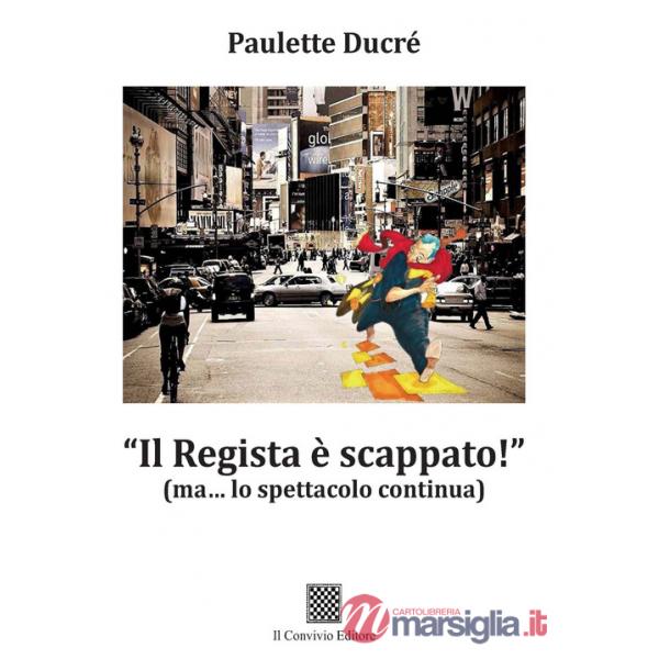 Regista è scappato!» (ma... lo spettacolo continua) («Il)