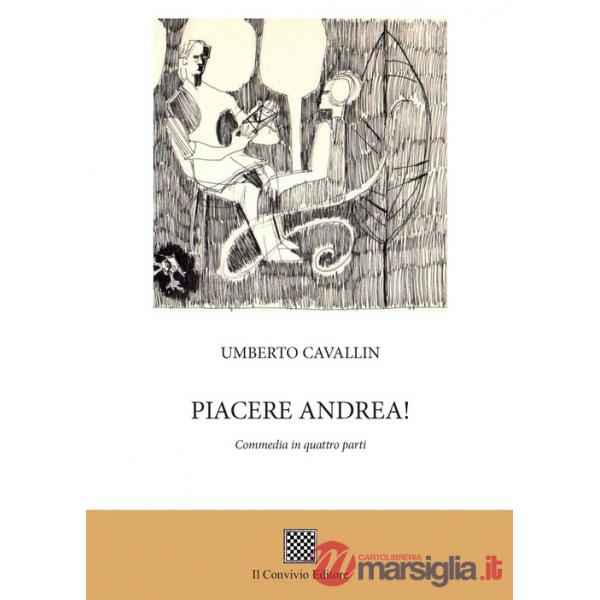 Piacere Andrea! (Commedia in quattro parti)