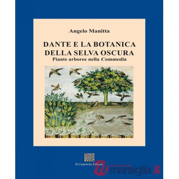 Dante e la botanica della selva oscura. Piante arboree nella «Commedia»