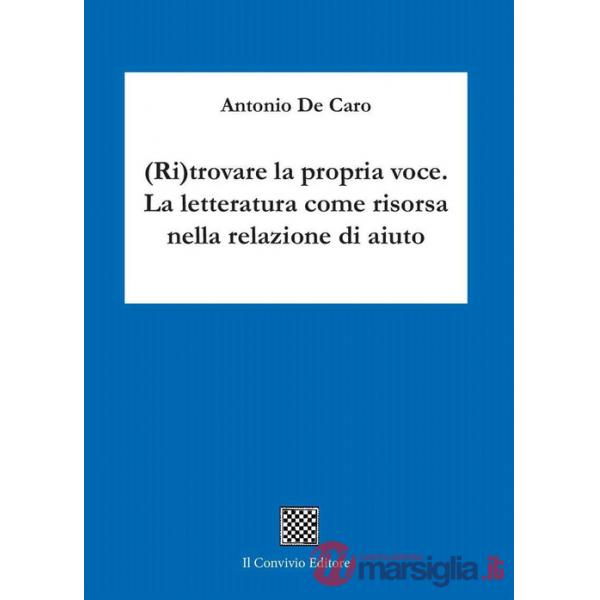 (Ri)trovare la propria voce. La letteratura come risorsa nella relazione di aiuto