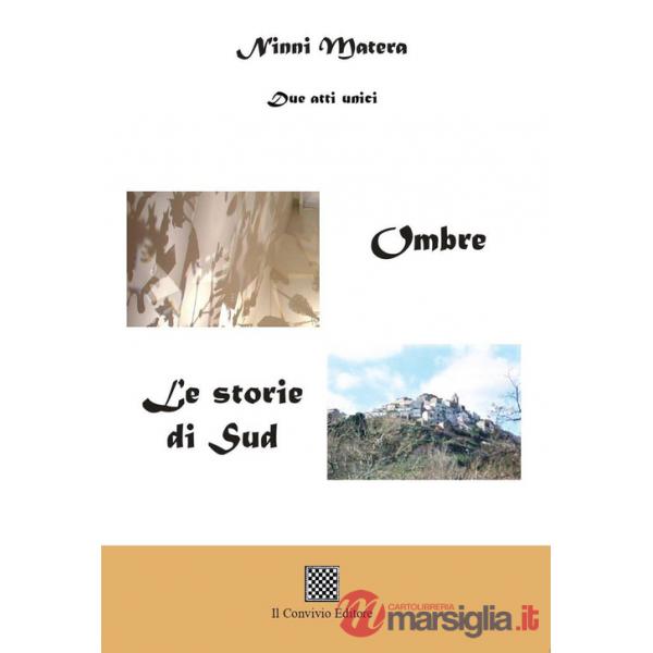Ombre. Le storie del Sud (due atti unici)