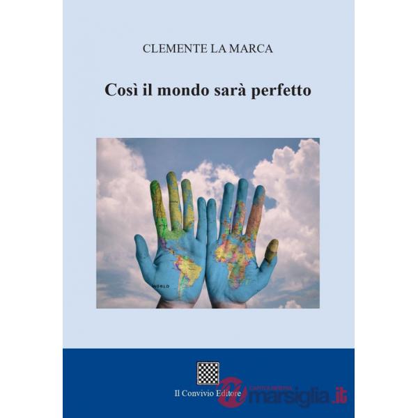 Così il mondo sarà perfetto