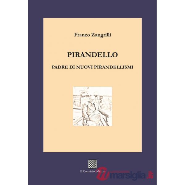 Pirandello padre di nuovi pirandellismi