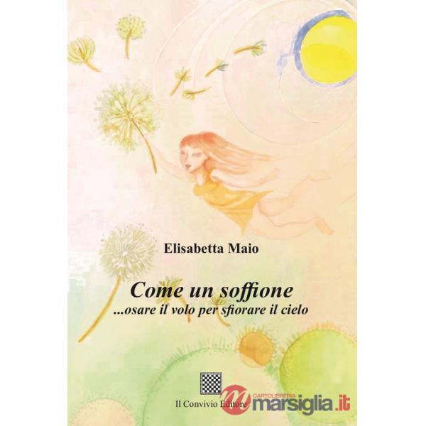 Come un soffione... osare il volo per sfiorare il cielo
