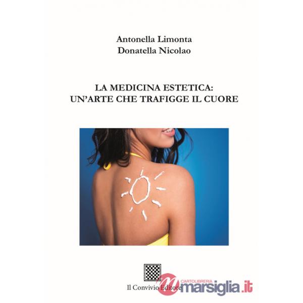 Medicina estetica: un'arte che trafigge il cuore (La)