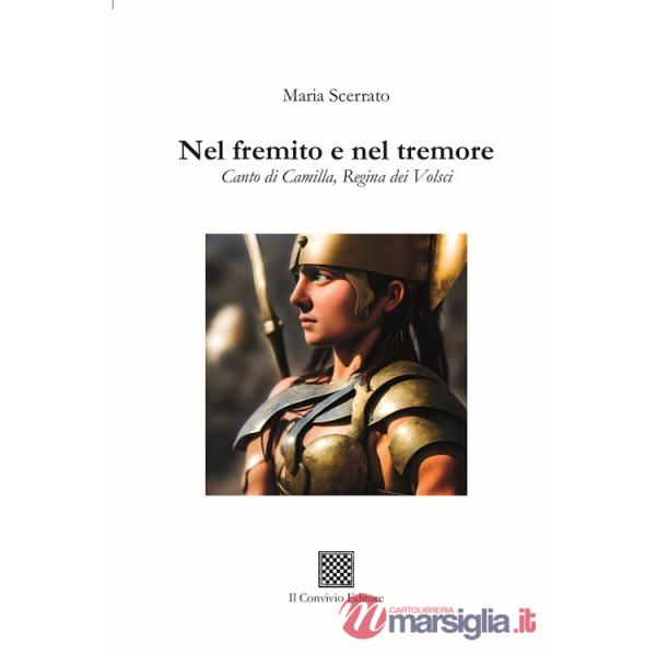 Nel fremito e nel tremore. Canto di Camilla, regina di Volsci