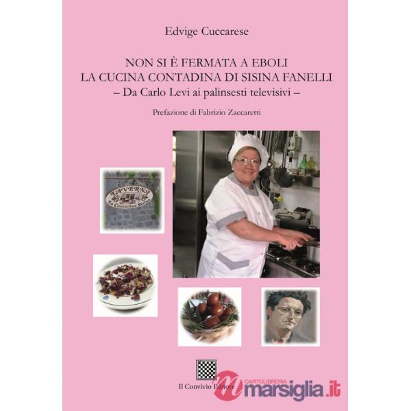 Non si è fermata a Eboli la cucina contadina di Sisina Fanelli. Da Carlo Levi ai palinsesti televisivi
