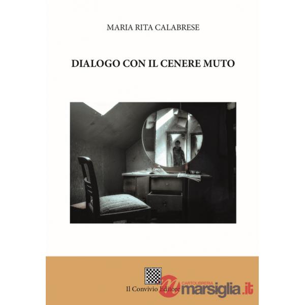 Dialogo con il cenere muto