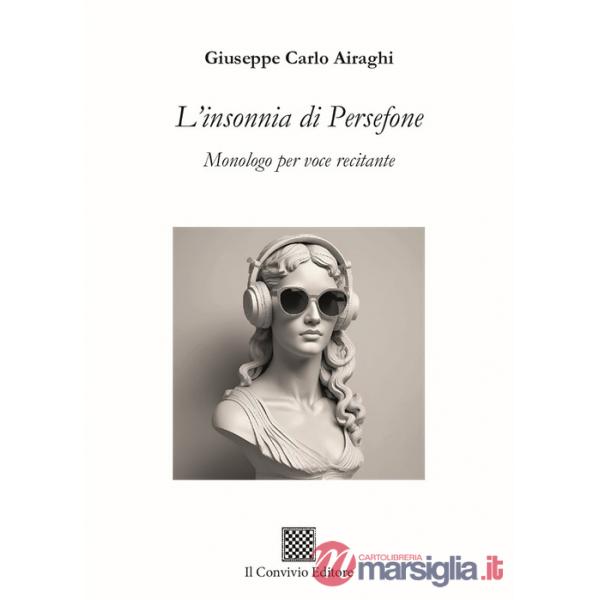 Insonnia di Persefone. Monologo per voce recitante (L')