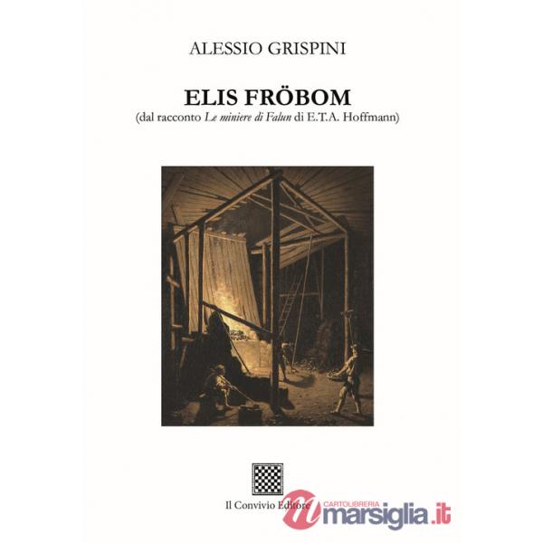 Elis Frobom (dal racconto «Le miniere di Falun» di E.T.A. Hoffmann)