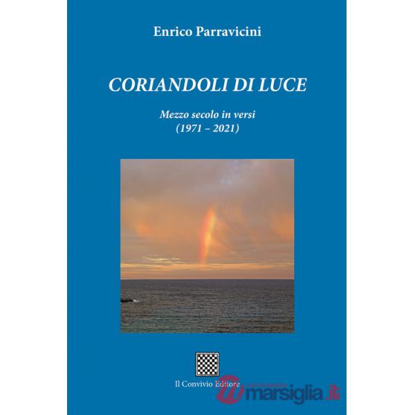 Corandoli di luce. Mezzo secolo in versi (1971-2021)
